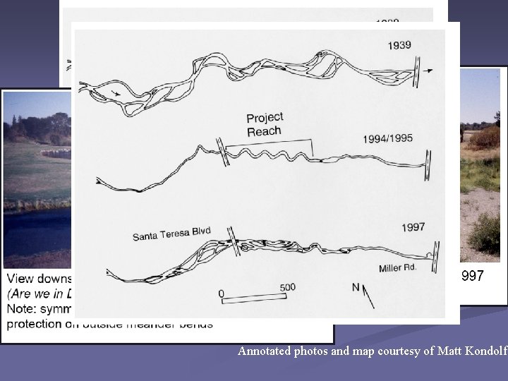 Annotated photos and map courtesy of Matt Kondolf Annotated photos and map courtesy of Matt Kondolf