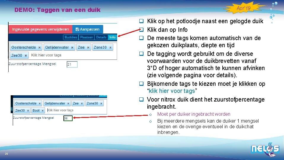 Apr’ 19 DEMO: Taggen van een duik q Klik op het potloodje naast een