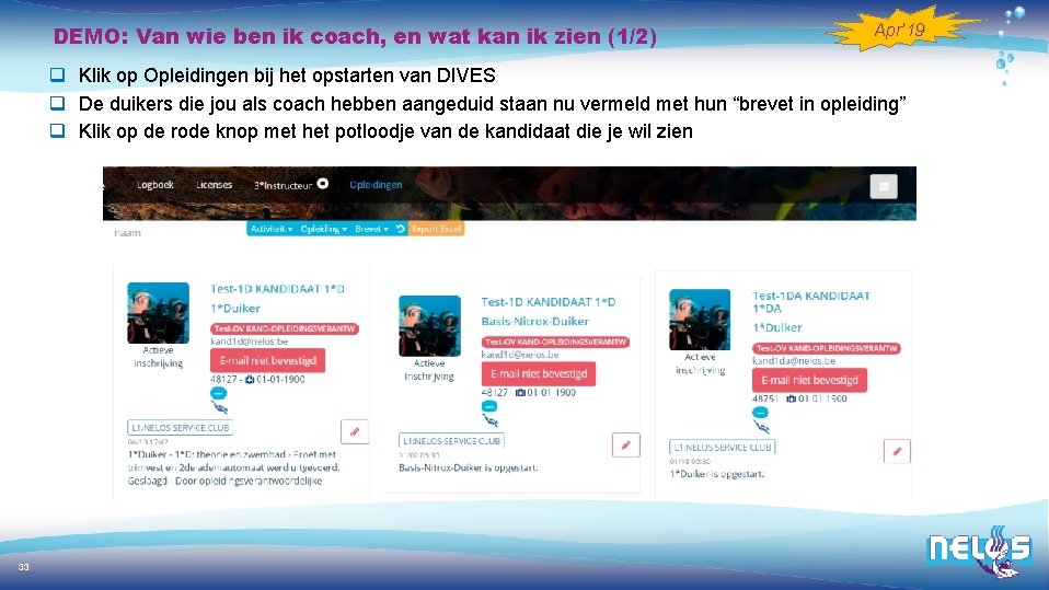 DEMO: Van wie ben ik coach, en wat kan ik zien (1/2) Apr’ 19