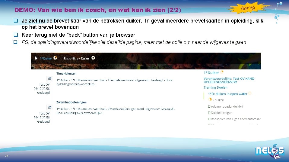 DEMO: Van wie ben ik coach, en wat kan ik zien (2/2) Apr’ 19