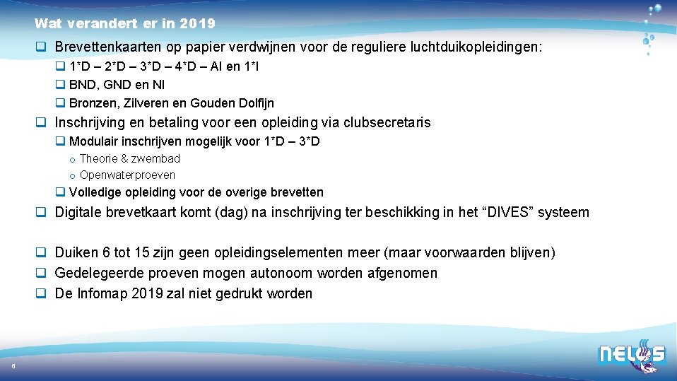 Wat verandert er in 2019 q Brevettenkaarten op papier verdwijnen voor de reguliere luchtduikopleidingen: