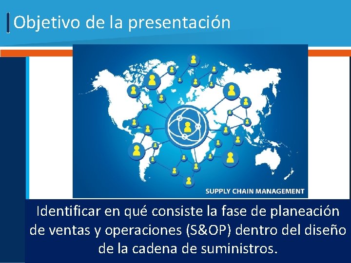 Objetivo de la presentación Identificar en qué consiste la fase de planeación de ventas
