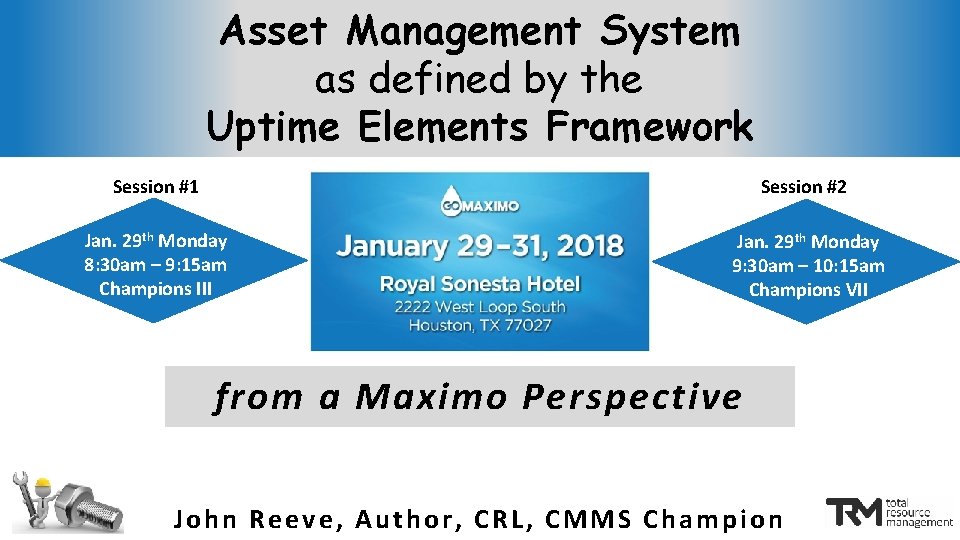 Asset Management System as defined by the Uptime Elements Framework Session #1 Session #2