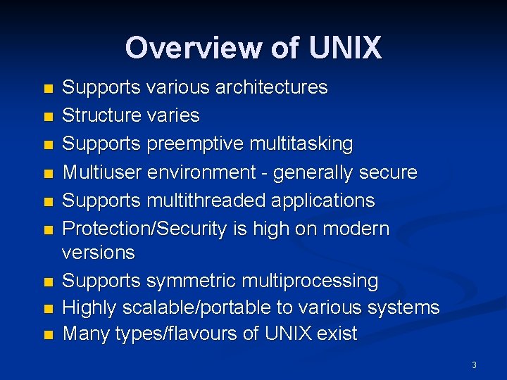 Overview of UNIX n n n n n Supports various architectures Structure varies Supports