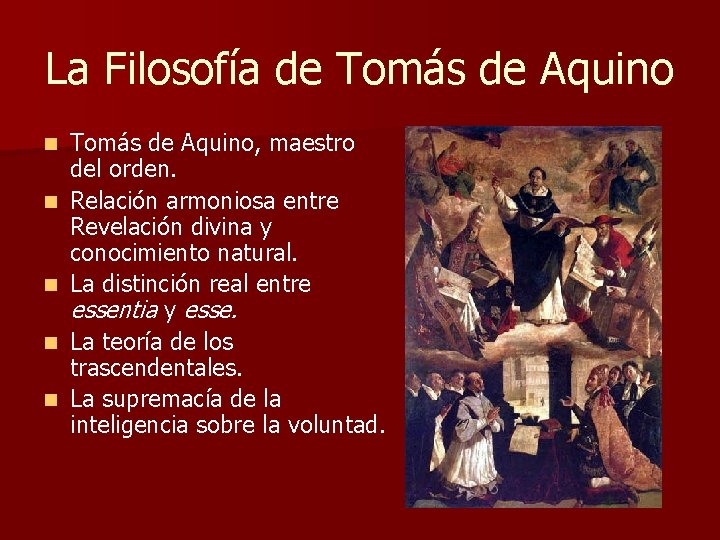 La Filosofía de Tomás de Aquino n n n Tomás de Aquino, maestro del