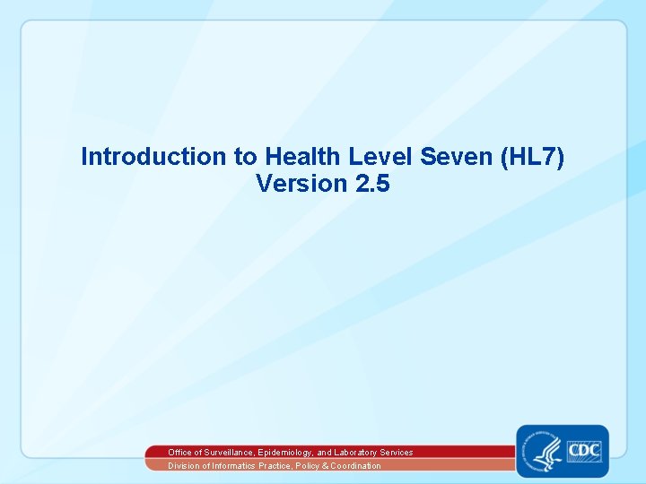 Introduction to Health Level Seven HL 7 Version