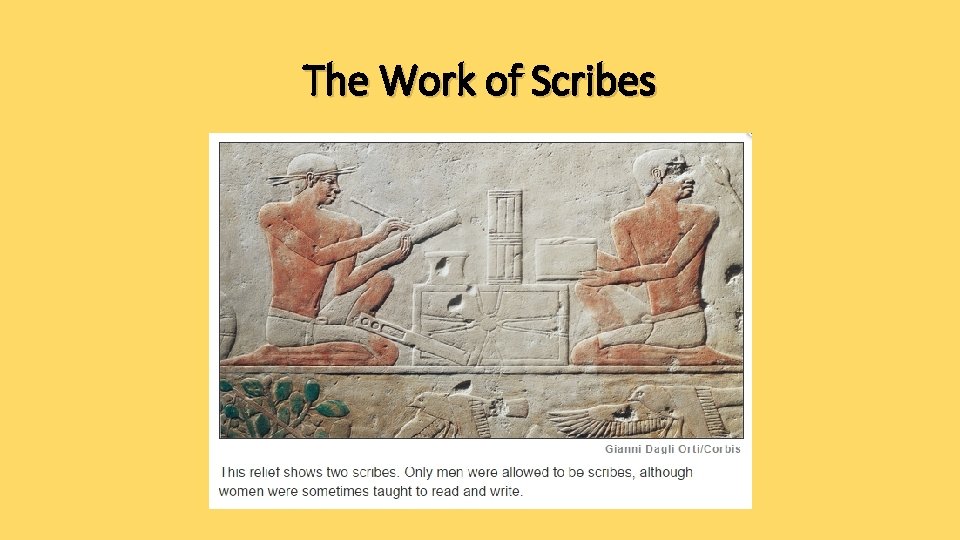 The Work of Scribes The Work of Scribes