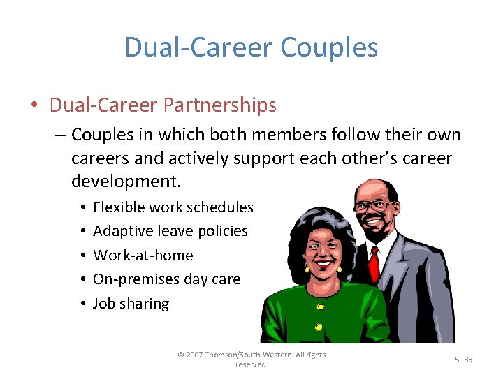 Dual-Career Couples • Dual-Career Partnerships – Couples in which both members follow their own