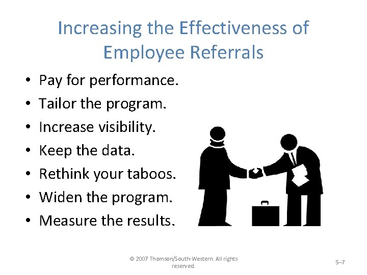 Increasing the Effectiveness of Employee Referrals • • Pay for performance. Tailor the program.