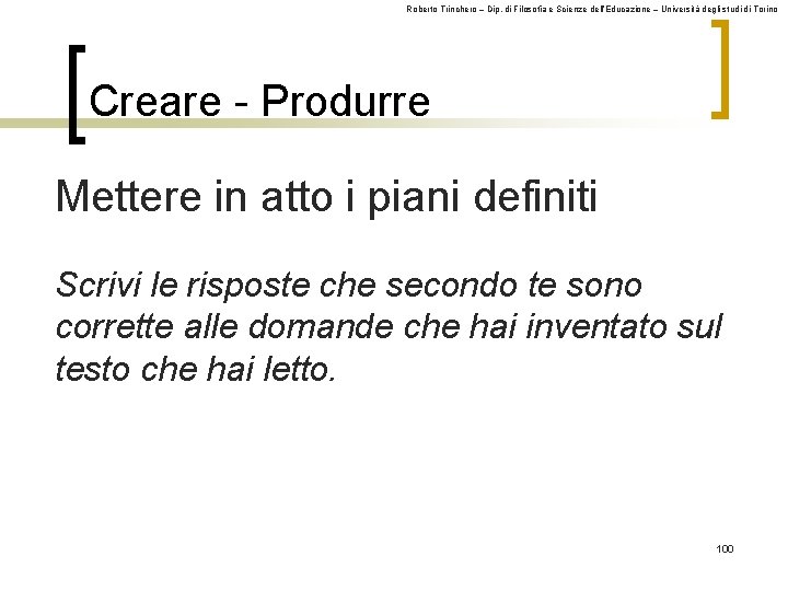 Roberto Trinchero – Dip. di Filosofia e Scienze dell’Educazione – Università degli studi di