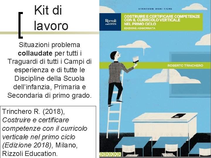 Kit di lavoro Roberto Trinchero – Dip. di Filosofia e Scienze dell’Educazione – Università