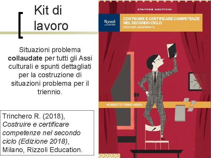 Kit di lavoro Roberto Trinchero – Dip. di Filosofia e Scienze dell’Educazione – Università