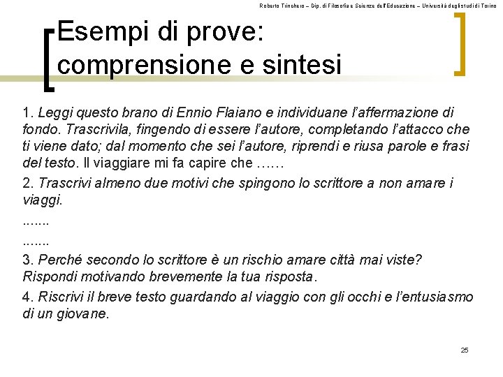 Roberto Trinchero – Dip. di Filosofia e Scienze dell’Educazione – Università degli studi di