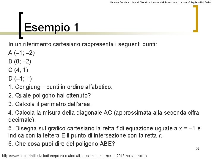 Roberto Trinchero – Dip. di Filosofia e Scienze dell’Educazione – Università degli studi di