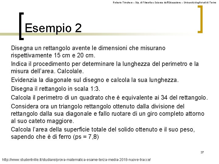 Roberto Trinchero – Dip. di Filosofia e Scienze dell’Educazione – Università degli studi di