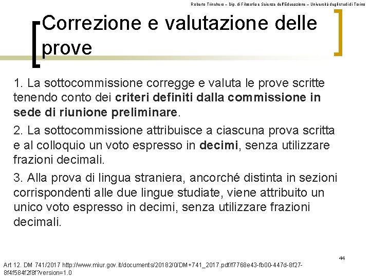 Roberto Trinchero – Dip. di Filosofia e Scienze dell’Educazione – Università degli studi di