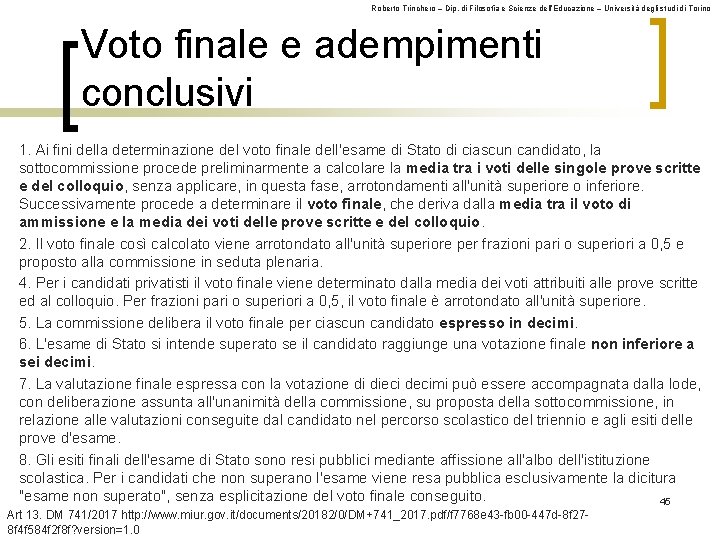 Roberto Trinchero – Dip. di Filosofia e Scienze dell’Educazione – Università degli studi di