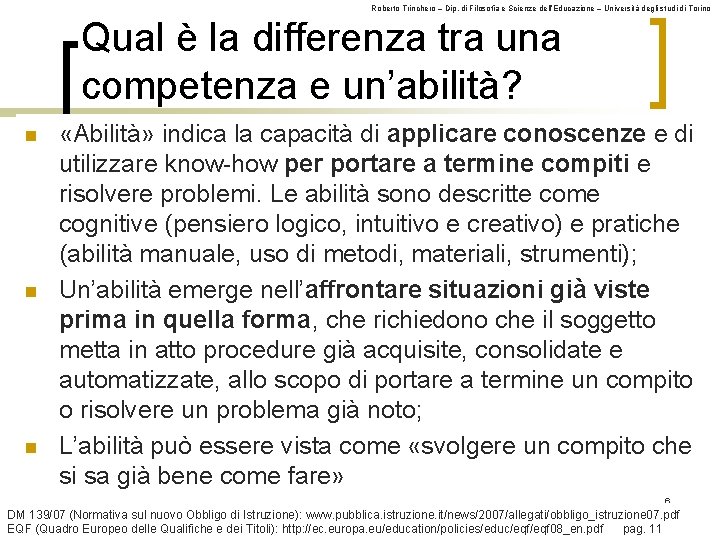 Roberto Trinchero – Dip. di Filosofia e Scienze dell’Educazione – Università degli studi di