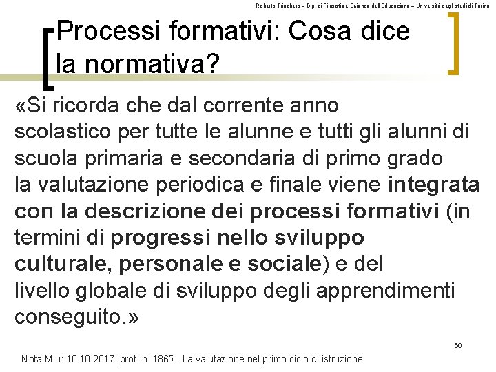 Roberto Trinchero – Dip. di Filosofia e Scienze dell’Educazione – Università degli studi di