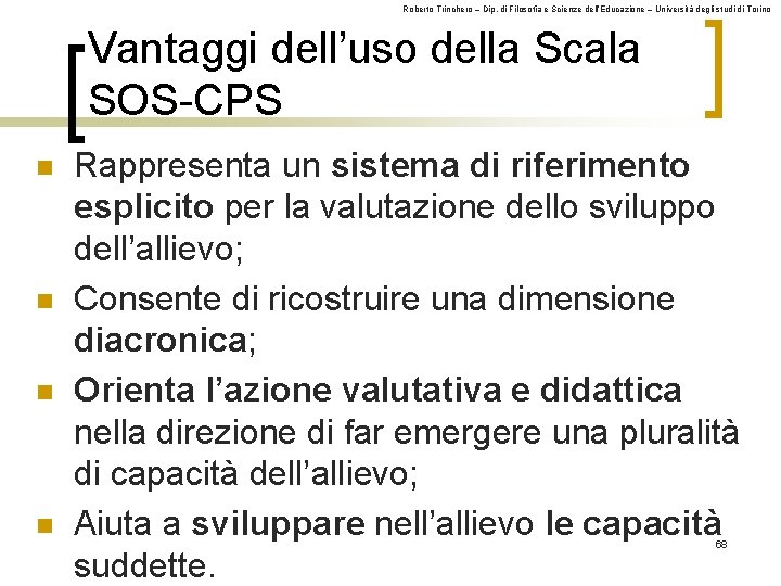 Roberto Trinchero – Dip. di Filosofia e Scienze dell’Educazione – Università degli studi di