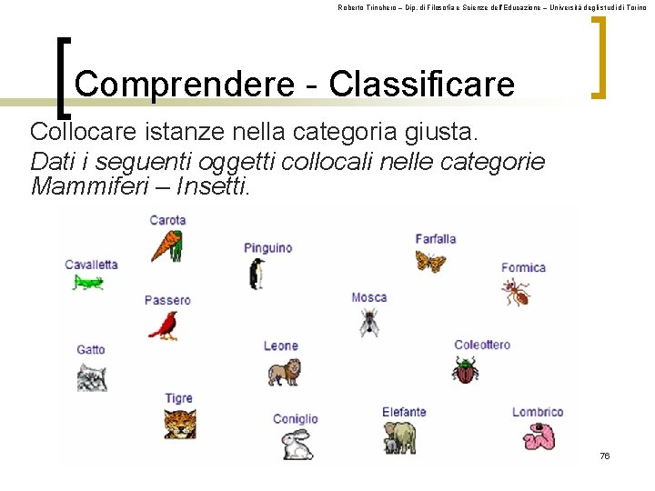Roberto Trinchero – Dip. di Filosofia e Scienze dell’Educazione – Università degli studi di