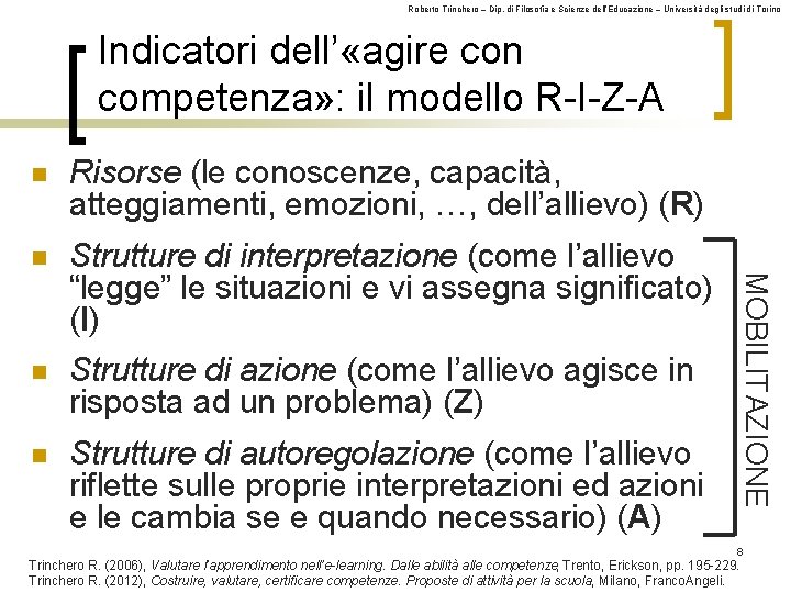 Roberto Trinchero – Dip. di Filosofia e Scienze dell’Educazione – Università degli studi di