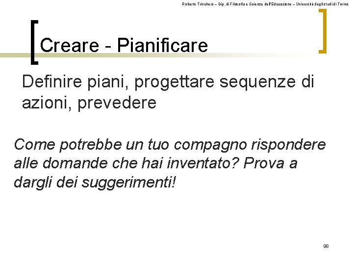 Roberto Trinchero – Dip. di Filosofia e Scienze dell’Educazione – Università degli studi di
