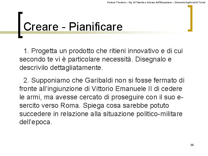 Roberto Trinchero – Dip. di Filosofia e Scienze dell’Educazione – Università degli studi di