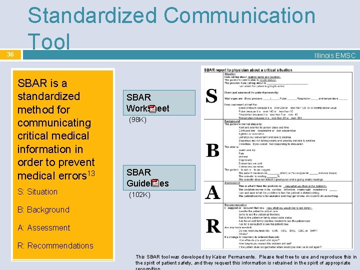 36 Standardized Communication Tool Illinois EMSC SBAR is a standardized method for communicating critical