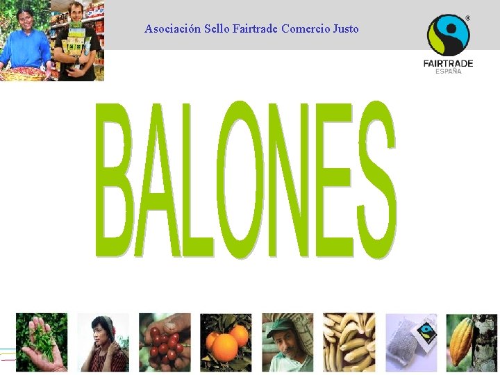 Asociación Sello Fairtrade Comercio Justo 