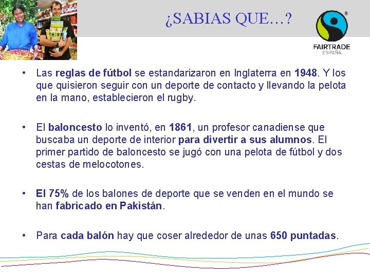 ¿SABIAS QUE…? • Las reglas de fútbol se estandarizaron en Inglaterra en 1948. Y