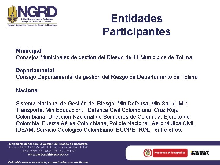 Entidades Participantes Municipal Consejos Municipales de gestión del Riesgo de 11 Municipios de Tolima