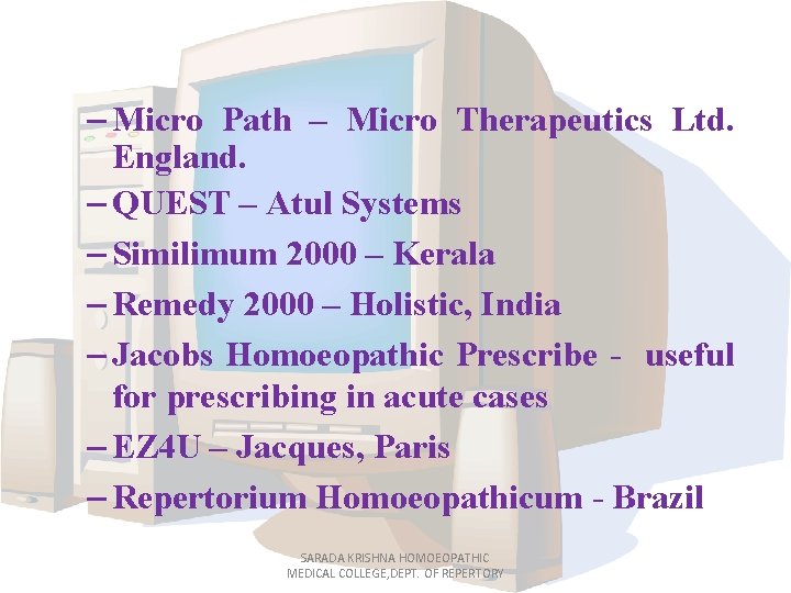 – Micro Path – Micro Therapeutics Ltd. England. – QUEST – Atul Systems –