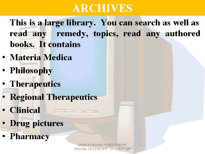 ARCHIVES • • This is a large library. You can search as well as