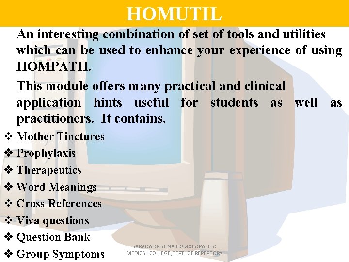 HOMUTIL An interesting combination of set of tools and utilities which can be used