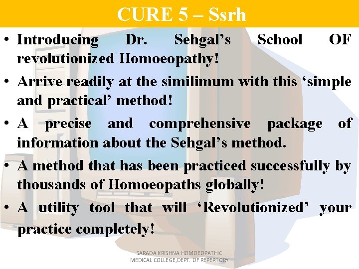 CURE 5 – Ssrh • Introducing Dr. Sehgal’s School OF revolutionized Homoeopathy! • Arrive