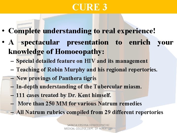 CURE 3 • Complete understanding to real experience! • A spectacular presentation to enrich