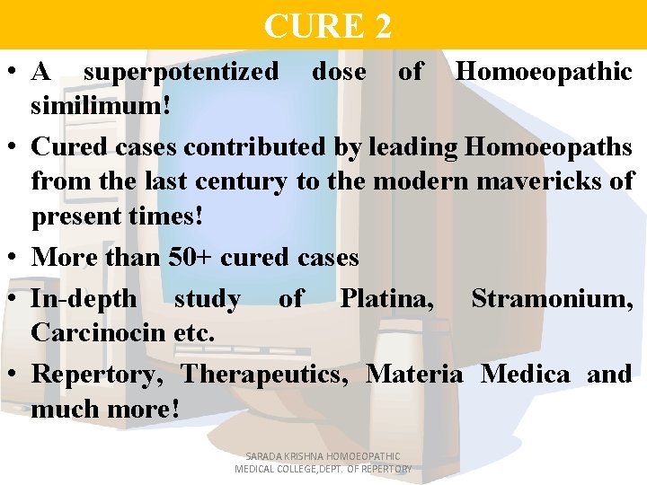 CURE 2 • A superpotentized dose of Homoeopathic similimum! • Cured cases contributed by