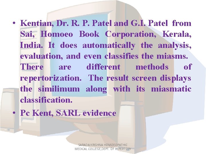  • Kentian, Dr. R. P. Patel and G. I. Patel from Sai, Homoeo