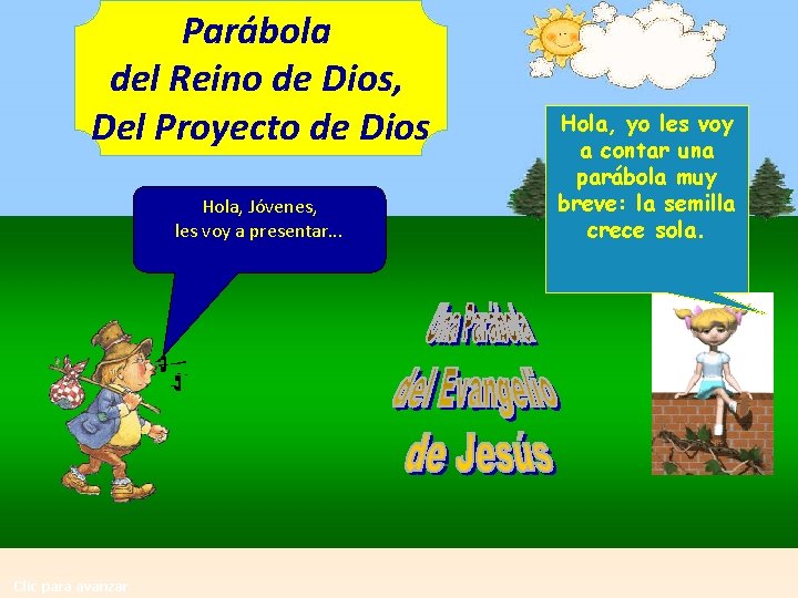 Parábola del Reino de Dios, Del Proyecto de Dios Hola, Jóvenes, les voy a Parábola del Reino de Dios, Del Proyecto de Dios Hola, Jóvenes, les voy a