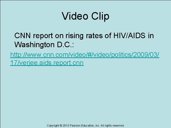 Video Clip CNN report on rising rates of HIV/AIDS in Washington D. C. :