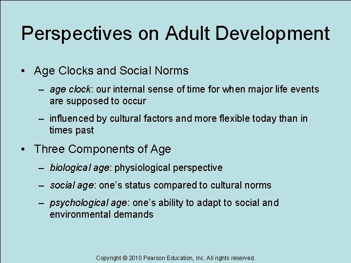 Perspectives on Adult Development • Age Clocks and Social Norms – age clock: our