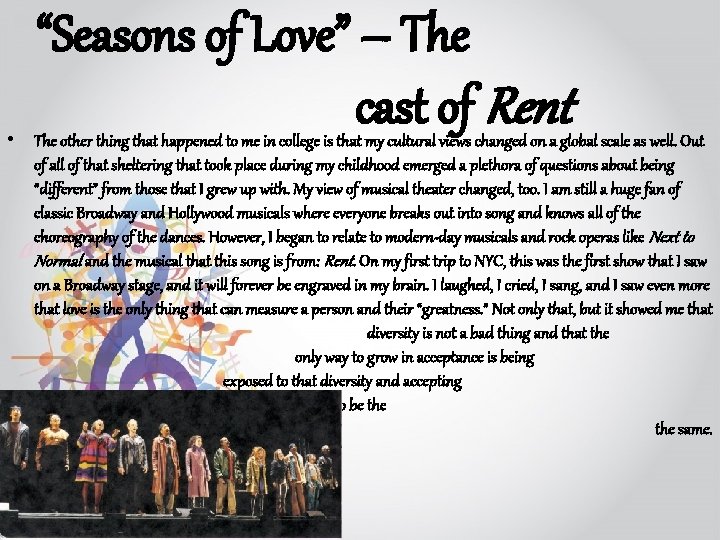 “Seasons of Love” – The cast of Rent • The other thing that happened