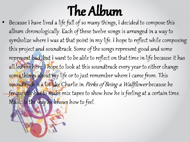The Album • Because I have lived a life full of so many things,