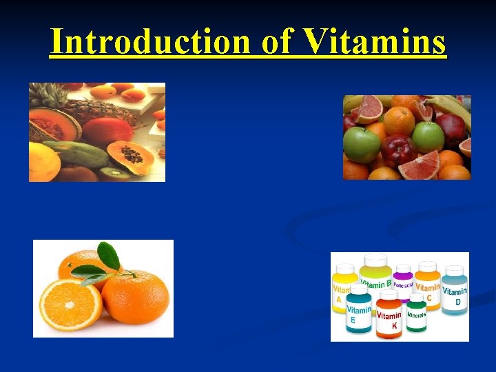 Introduction of Vitamins 