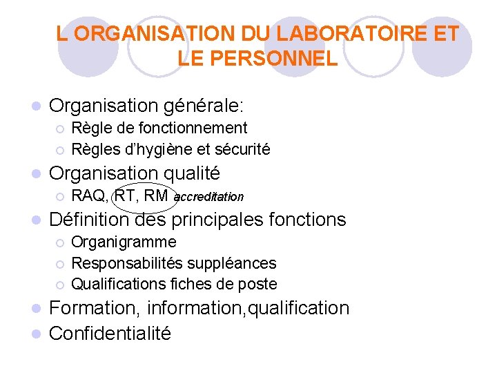 L ORGANISATION DU LABORATOIRE ET LE PERSONNEL l Organisation générale: ¡ ¡ l Organisation L ORGANISATION DU LABORATOIRE ET LE PERSONNEL l Organisation générale: ¡ ¡ l Organisation