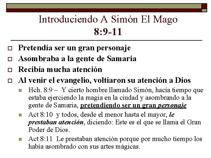 Introduciendo A Simón El Mago 8: 9 -11 o o Pretendía ser un gran Introduciendo A Simón El Mago 8: 9 -11 o o Pretendía ser un gran