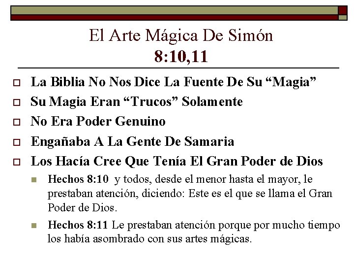 El Arte Mágica De Simón 8: 10, 11 o o o La Biblia No El Arte Mágica De Simón 8: 10, 11 o o o La Biblia No