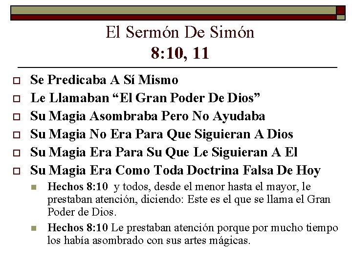 El Sermón De Simón 8: 10, 11 o o o Se Predicaba A Sí El Sermón De Simón 8: 10, 11 o o o Se Predicaba A Sí