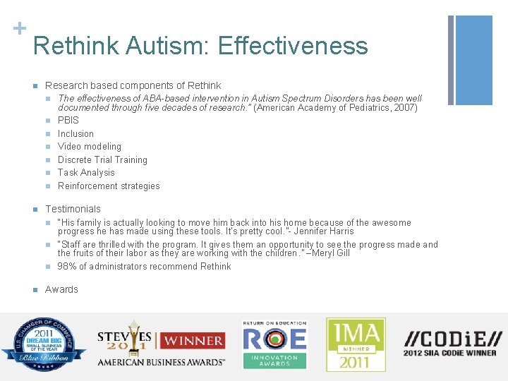 + Rethink Autism: Effectiveness n Research based components of Rethink n n n n